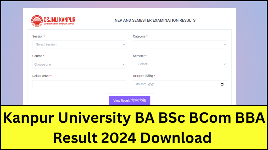 CSJMU Result 2024 Release Kanpur University BA BSc BBA Result